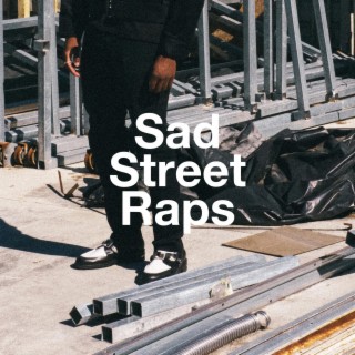 Sad Street Raps (Remastered)