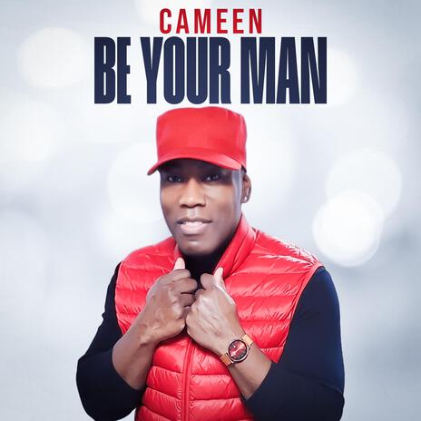 BE YOUR MAN | Boomplay Music