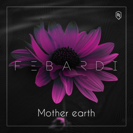 Mother Earth (Original Mix) | Boomplay Music
