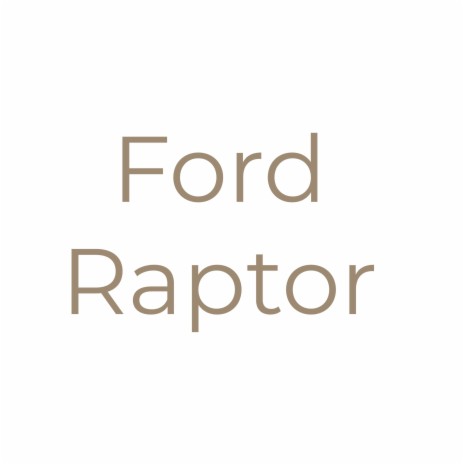 Ford Raptor | Boomplay Music