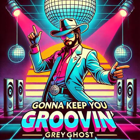 Gonna Keep You Groovin' (Techno Country Edition) | Boomplay Music