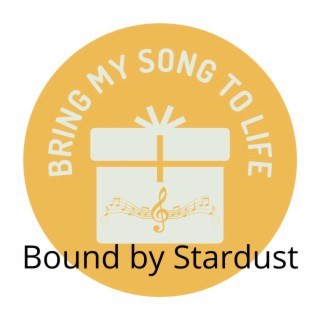 Bound by Stardust