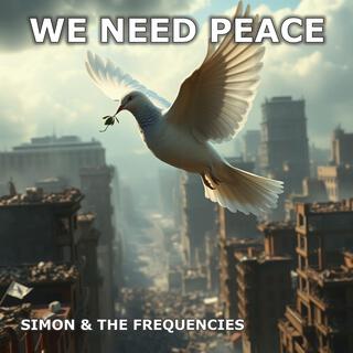 We Need Peace lyrics | Boomplay Music