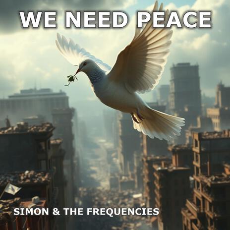 We Need Peace | Boomplay Music