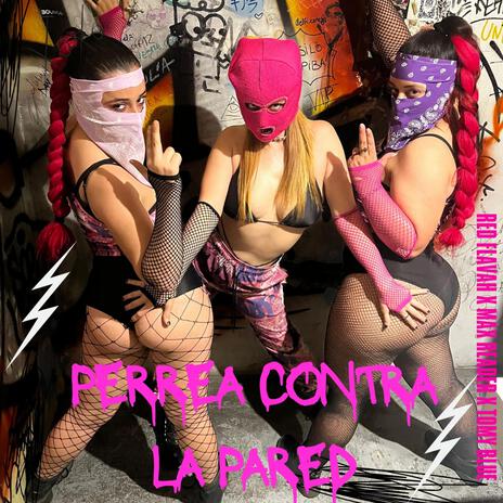 Perrea contra la pared ft. Max Reader & Tomy Blue | Boomplay Music