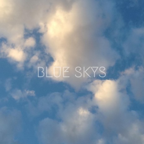 Blue Skys | Boomplay Music