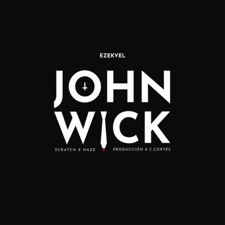 John Wick ft. C. Cortés & Haze | Boomplay Music