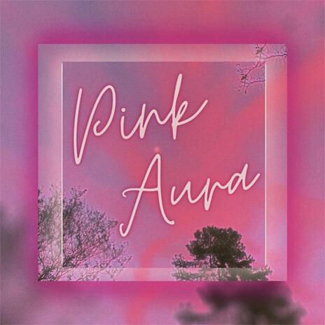 Pink Aura | Boomplay Music