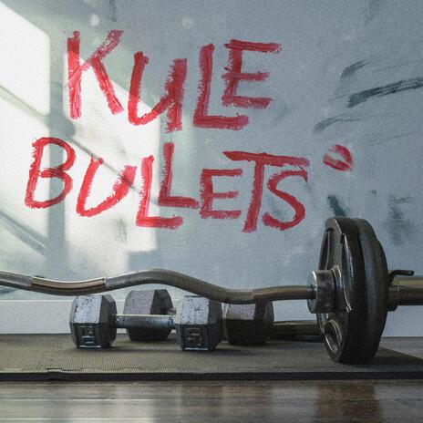 KULE BULLETS | Boomplay Music