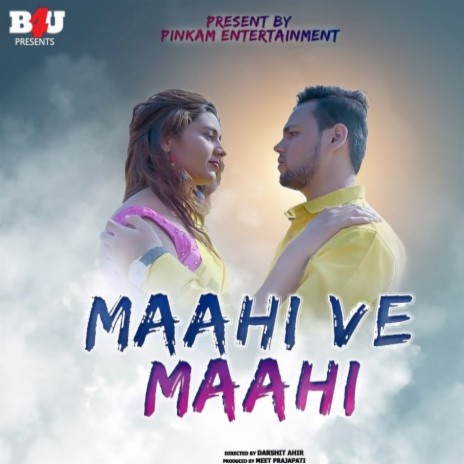 Maahi Ve Maahi | Boomplay Music