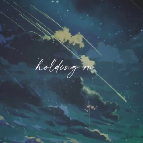 holding on | Boomplay Music
