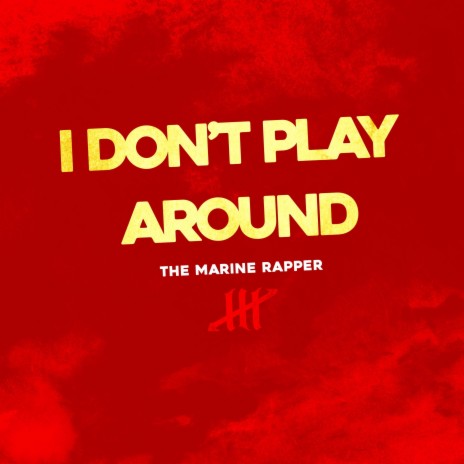 I Don't Play Around | Boomplay Music