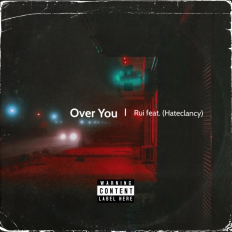 Over You ft. Hateclancy | Boomplay Music