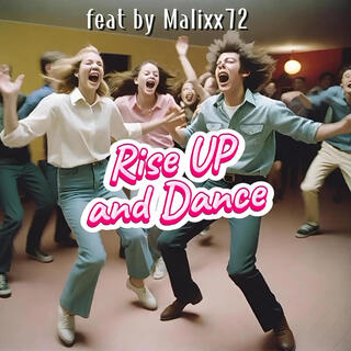 Rise Up and Dance