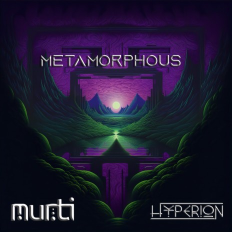 Metamorphous ft. Hyperion | Boomplay Music