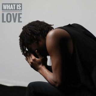 What Is Love lyrics | Boomplay Music