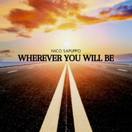 Wherever You Will Be | Boomplay Music