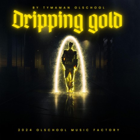 Dripping gold