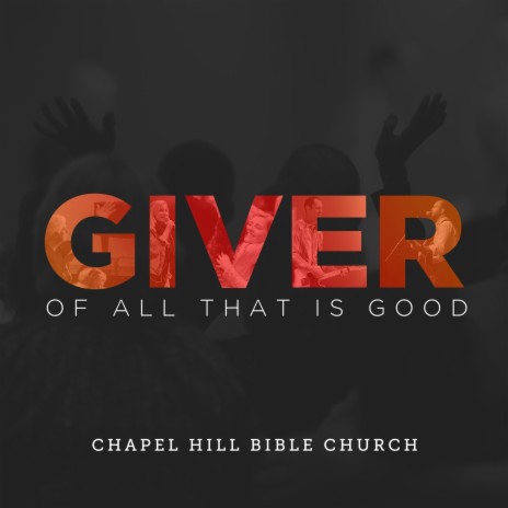 Giver of All That Is Good | Boomplay Music