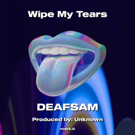 Wipe My Tears | Boomplay Music