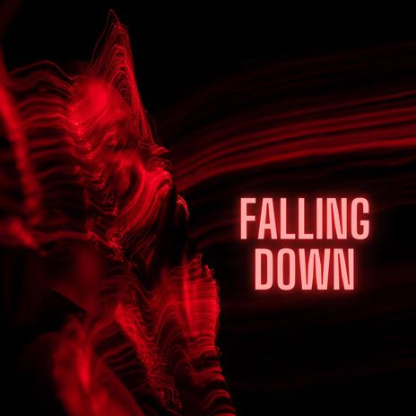 Falling Down | Boomplay Music