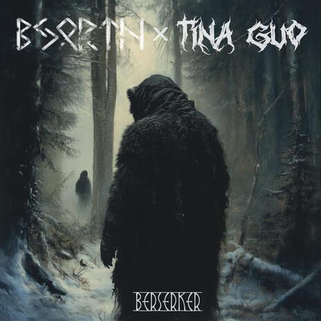 Berserker ft. Tina Guo | Boomplay Music