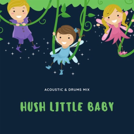 Hush Little Baby | Boomplay Music