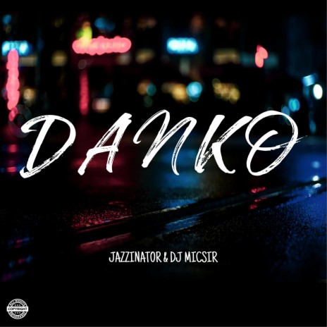 Danko ft. & JazziNator & T-Man Dah Rapper