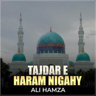 Tajdar e Haram Nigahy