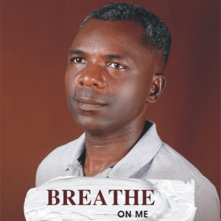 Breathe on me lyrics | Boomplay Music