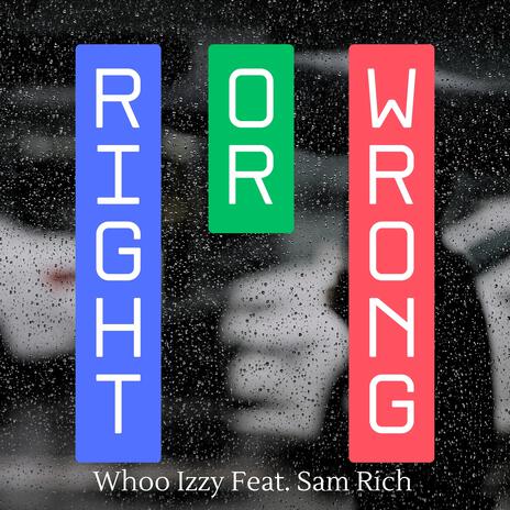 Right Or Wrong ft. Sam Rich