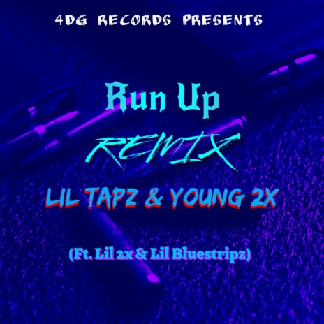 Run Up (Remix) ft. Young 2x, Lil 2x & Lil Bluestripz | Boomplay Music