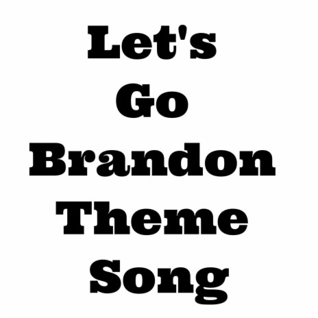 Let's Go Brandon Theme Song