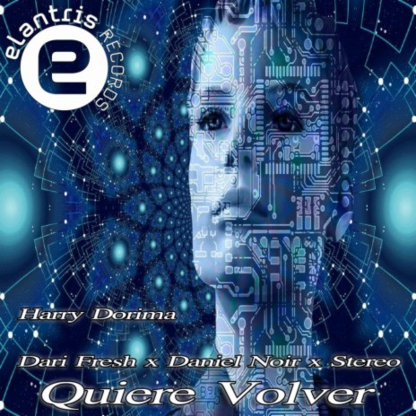 Quiere Volver ft. Dari Fresh, Daniel Noir & Stereo | Boomplay Music