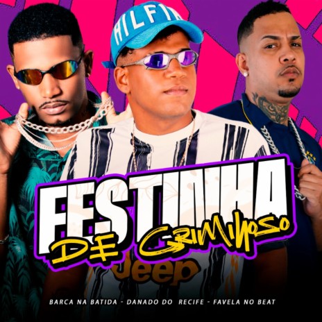 Festinha de Criminoso (feat. Favela no Beat) | Boomplay Music