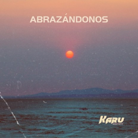 Abrazándonos | Boomplay Music