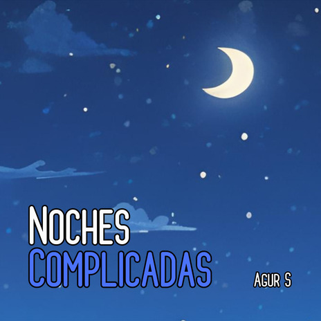 Noches Complicadas | Boomplay Music