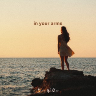in your arms