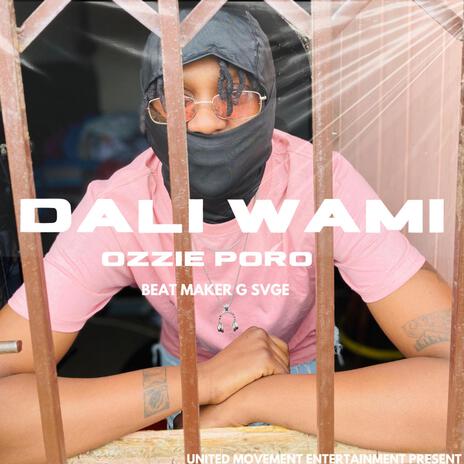 Dali Wami ft. G SVGE | Boomplay Music