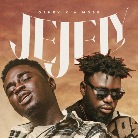 Jejely ft. A Mose | Boomplay Music