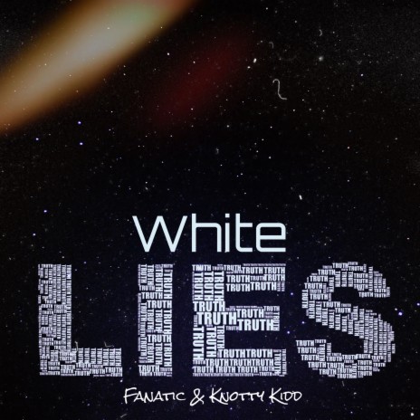 White Lies ft. Knotty Kidd | Boomplay Music