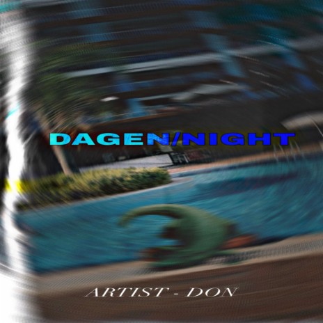 DAGEN/NIGHT | Boomplay Music