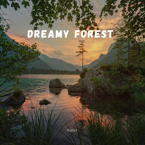 Dreamy Forest | Boomplay Music