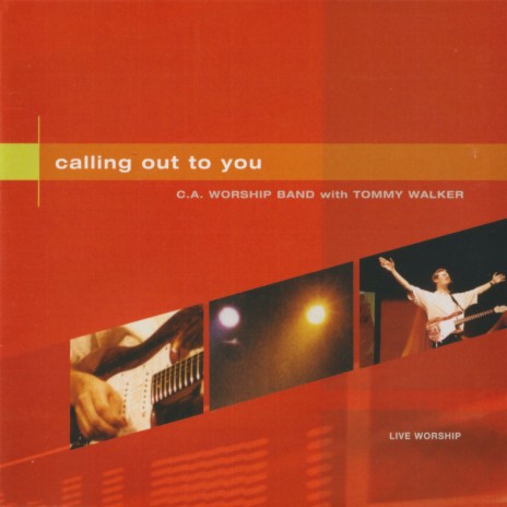 Calling Out To You ft. C.A. Worship Band | Boomplay Music