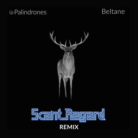Beltane (Scant Regard Remix) ft. Scant Regard | Boomplay Music