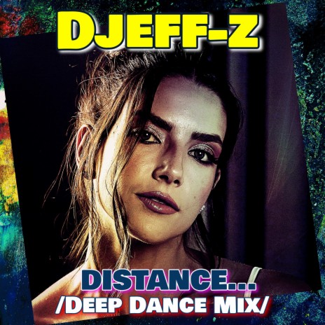 Distance... (Deep Dance Mix) | Boomplay Music