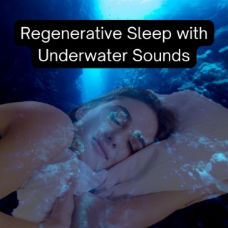 Regenerative Sleep with Underwater Sounds