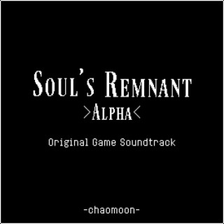 Soul's Remnant Alpha (Original Game Soundtrack)