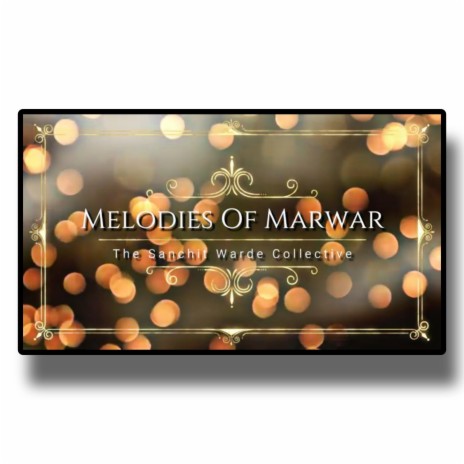 Melodies Of Marwar | Boomplay Music