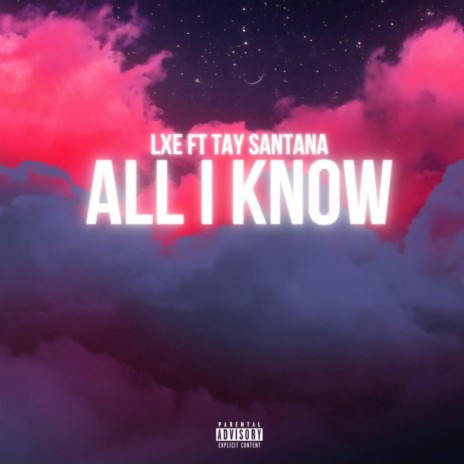 All I Know ft. TAY SANTANA | Boomplay Music